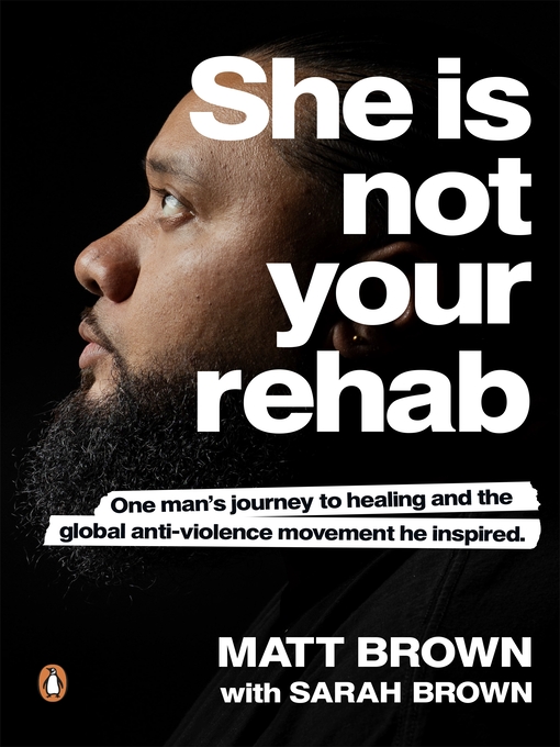 Title details for She Is Not Your Rehab by Matt Brown - Wait list